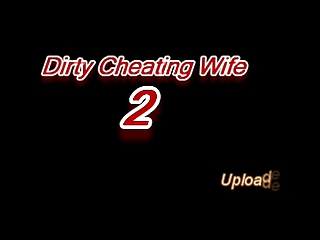 Dirty Cheating Wife